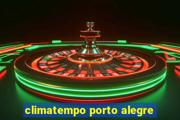 climatempo porto alegre