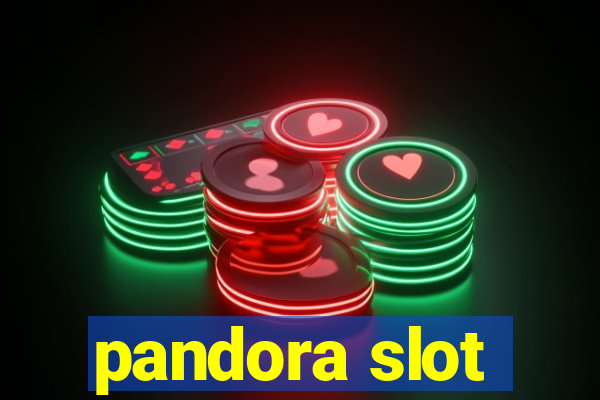 pandora slot