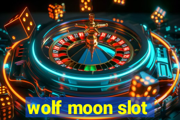 wolf moon slot