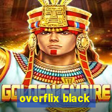 overflix black