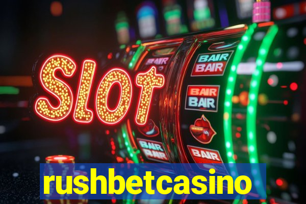 rushbetcasino