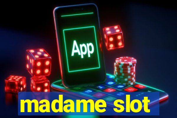 madame slot