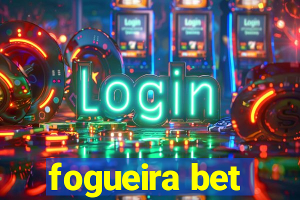 fogueira bet