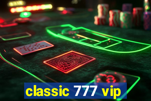 classic 777 vip