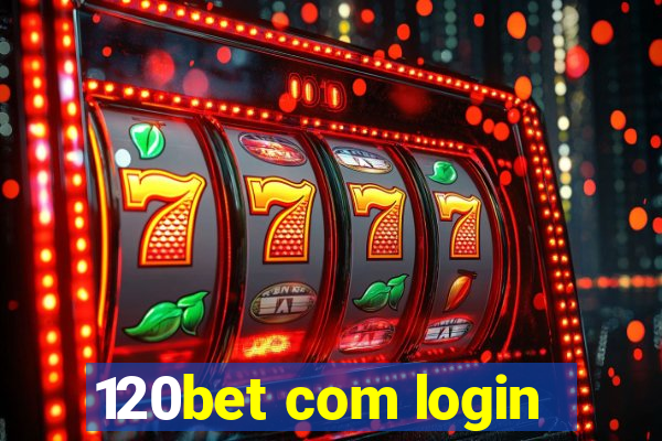 120bet com login