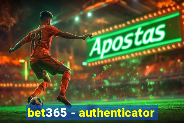 bet365 - authenticator