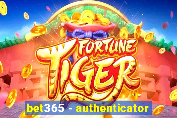 bet365 - authenticator