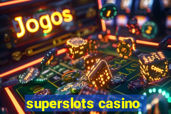 superslots casino