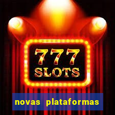 novas plataformas do jogo do tigrinho