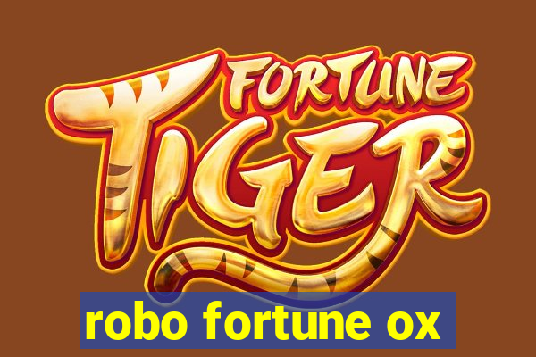 robo fortune ox