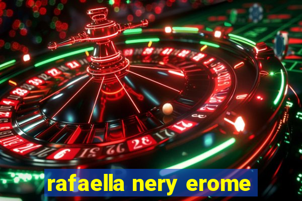 rafaella nery erome