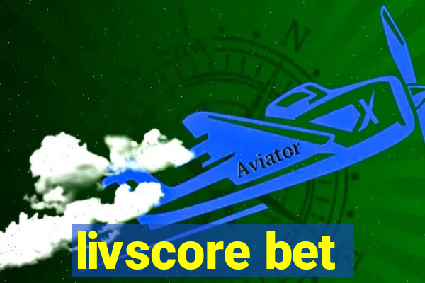 livscore bet