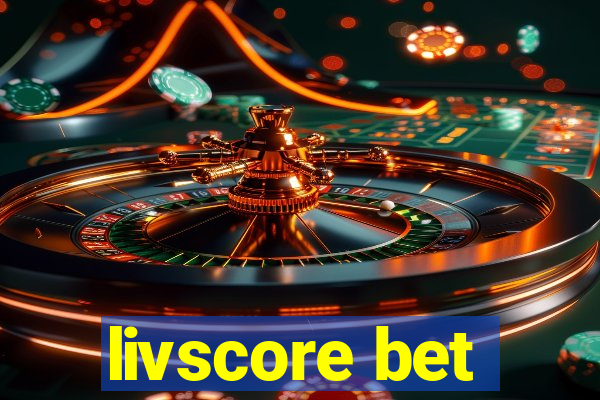 livscore bet