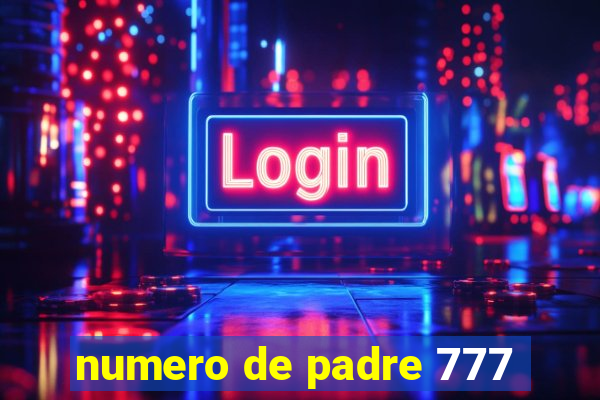 numero de padre 777