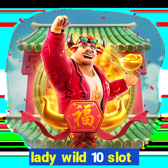 lady wild 10 slot