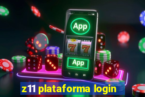 z11 plataforma login