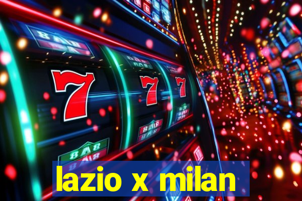 lazio x milan