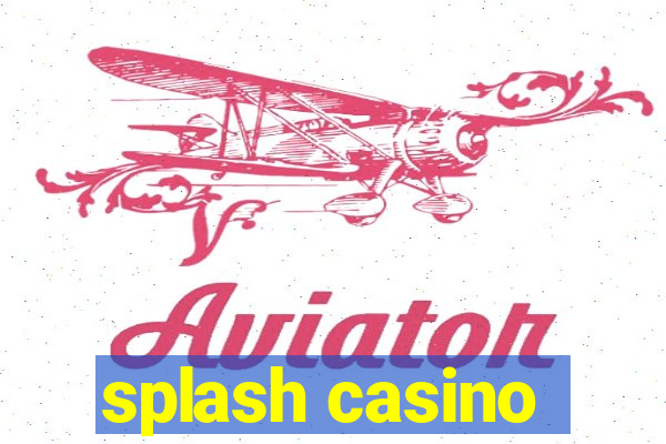 splash casino