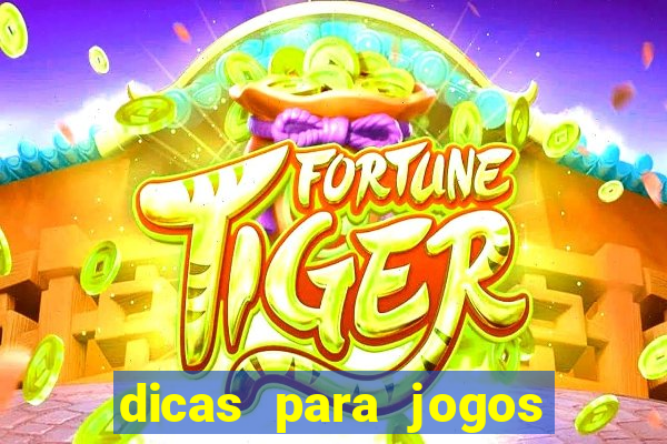 dicas para jogos de hj