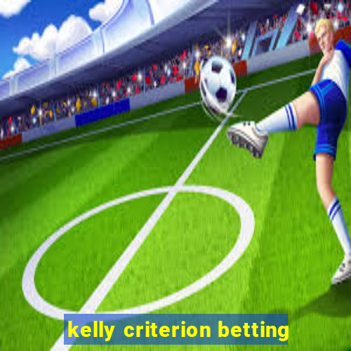 kelly criterion betting