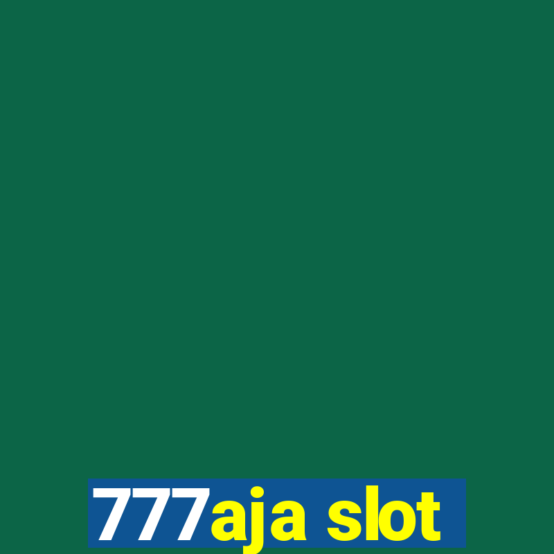 777aja slot