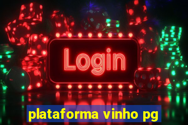 plataforma vinho pg