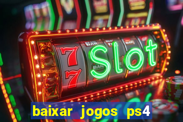 baixar jogos ps4 pkg pt-br