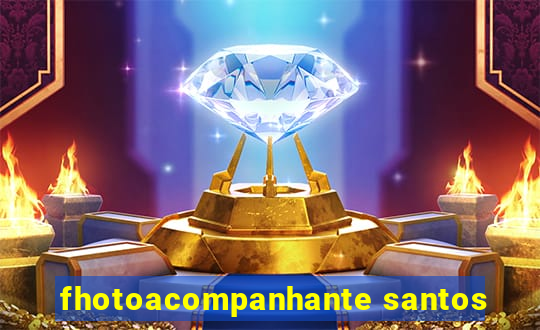 fhotoacompanhante santos