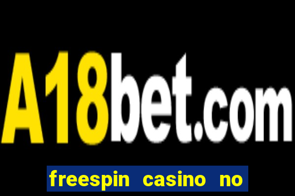 freespin casino no deposit bonus