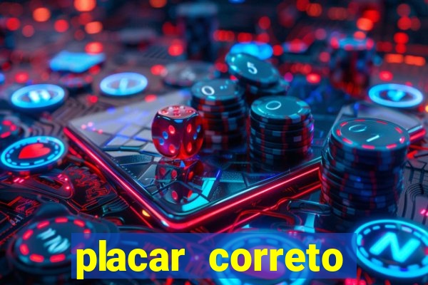 placar correto jogos de hoje