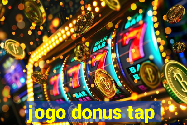 jogo donus tap