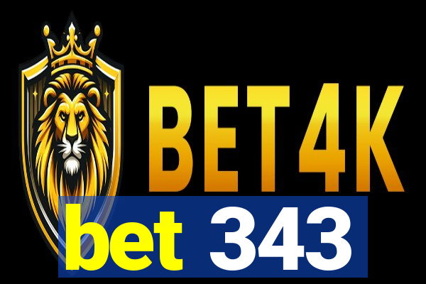 bet 343