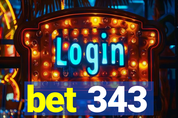 bet 343