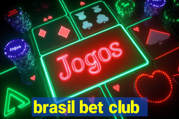 brasil bet club