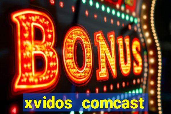 xvidos comcast xfinity customer service