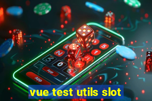 vue test utils slot