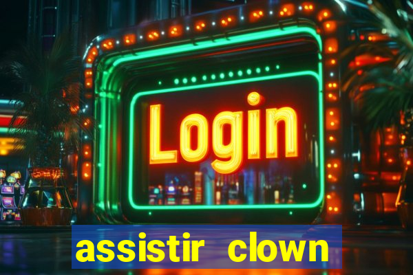 assistir clown (2014 dublado mega filmes)