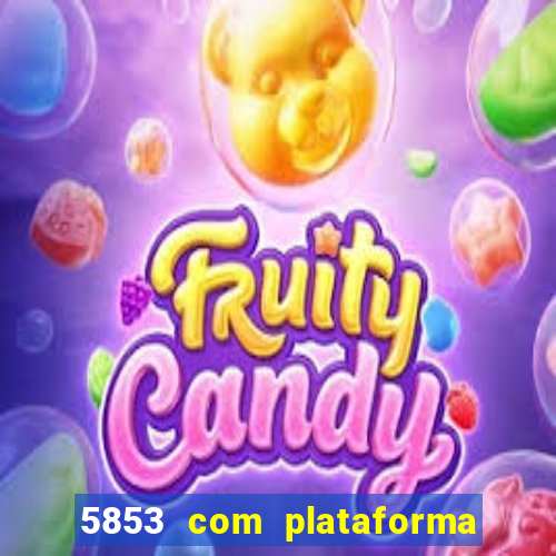 5853 com plataforma de jogos