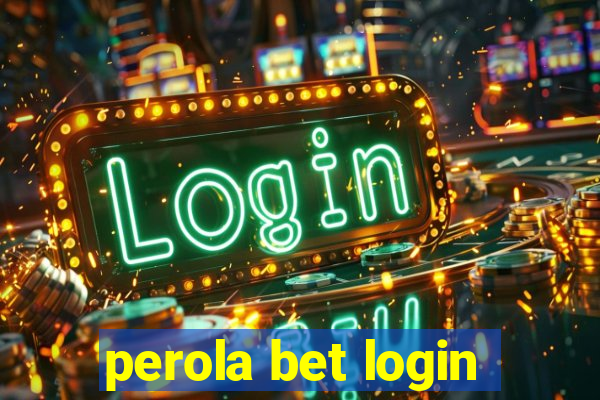 perola bet login