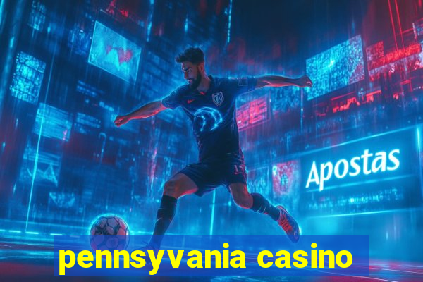 pennsyvania casino