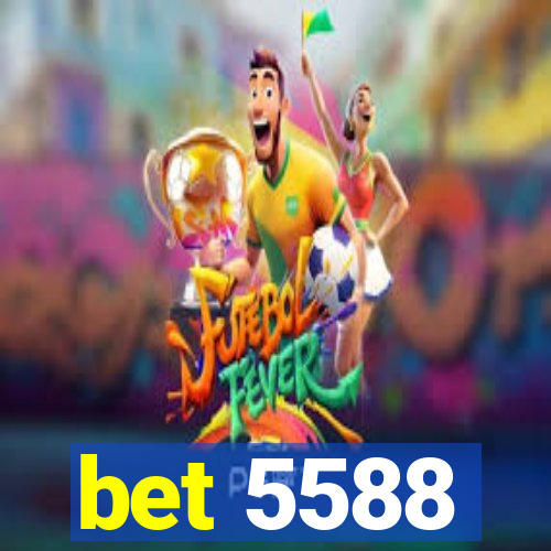 bet 5588