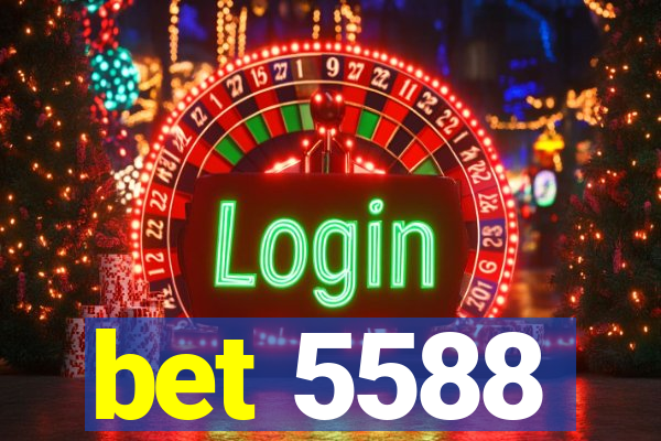 bet 5588