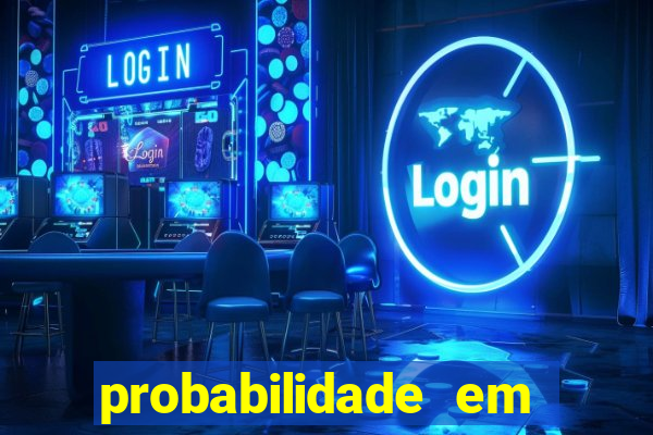 probabilidade em jogos de azar