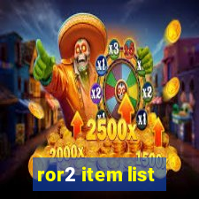 ror2 item list