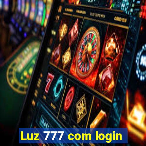 Luz 777 com login