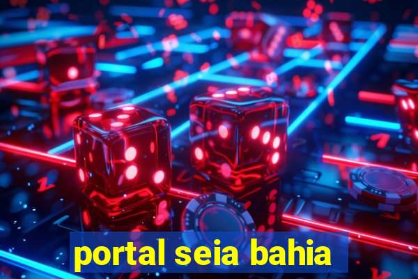 portal seia bahia