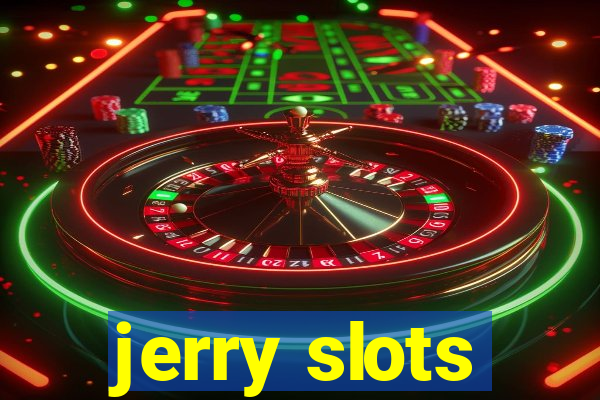 jerry slots