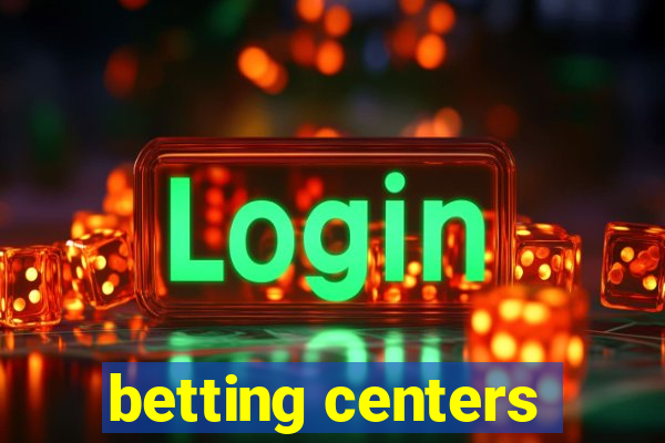 betting centers