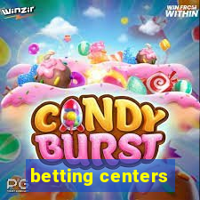 betting centers