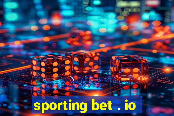 sporting bet . io